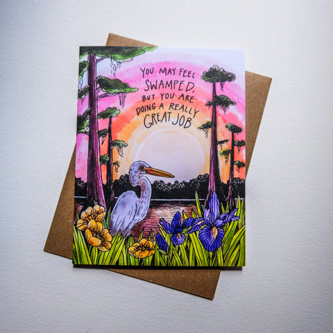 You May Feel Swamped But You Are Doing A Really Great Job Card