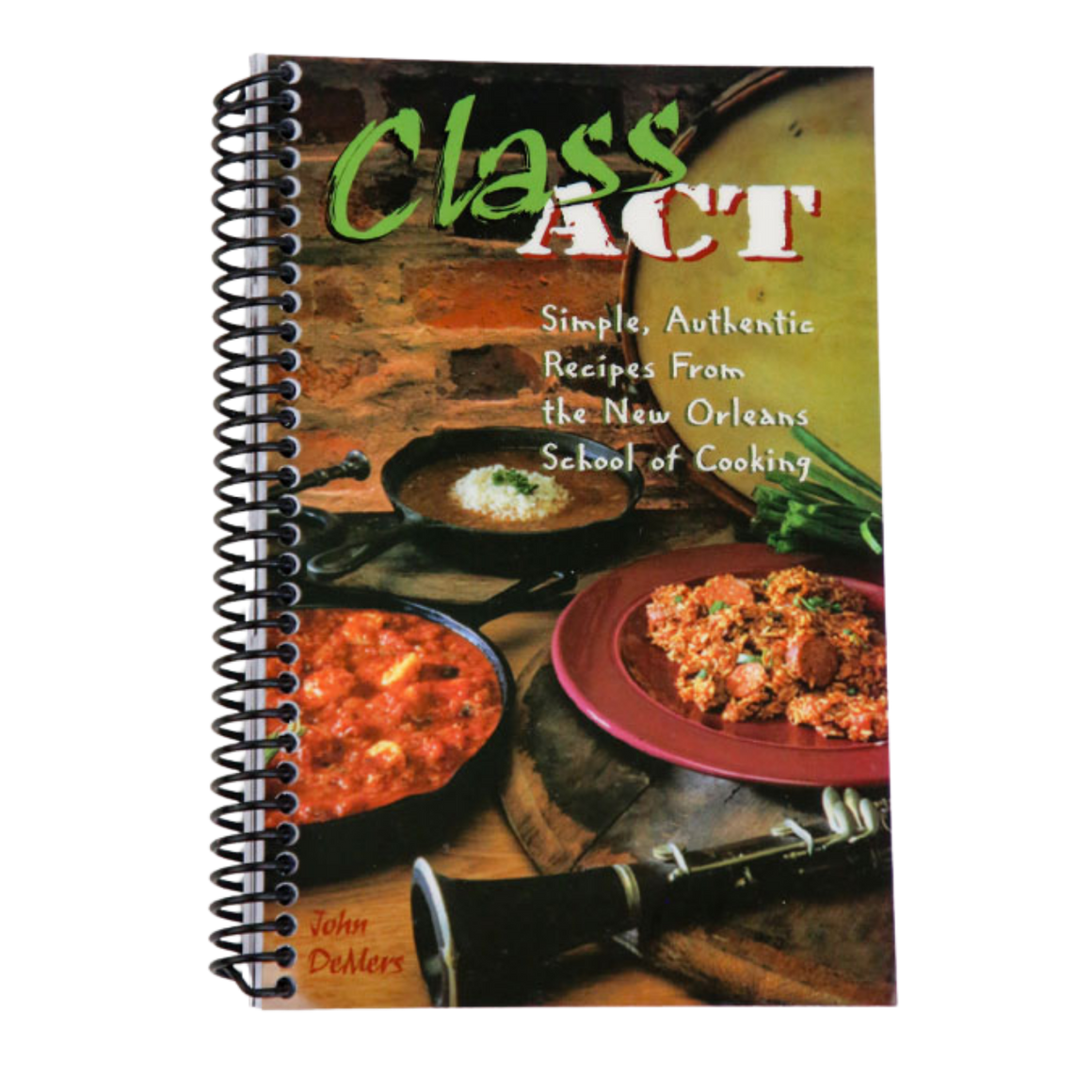 New Orleans School of Cooking Class Act Cookbook