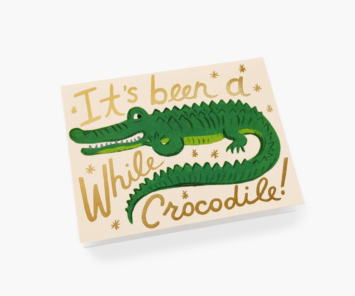 Been a While Crocodile Greeting Card