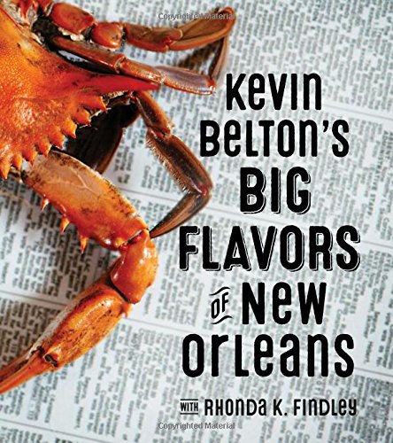 Kevin Belton's Big Flavors of New Orleans with Rhonda K Findley Cookbook