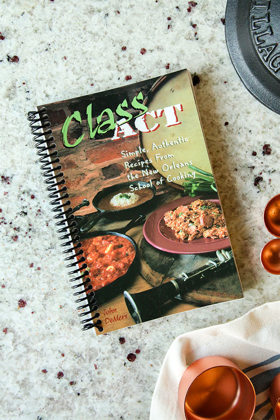 New Orleans School of Cooking Class Act Cookbook