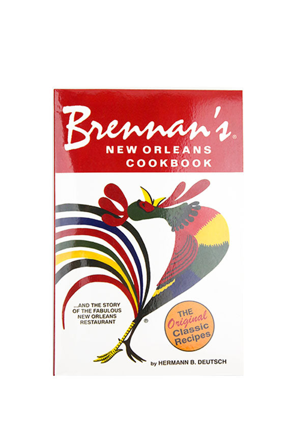 Brennan's New Orleans Cookbook...and the Story of the Fabulous New Orleans Restaurant
