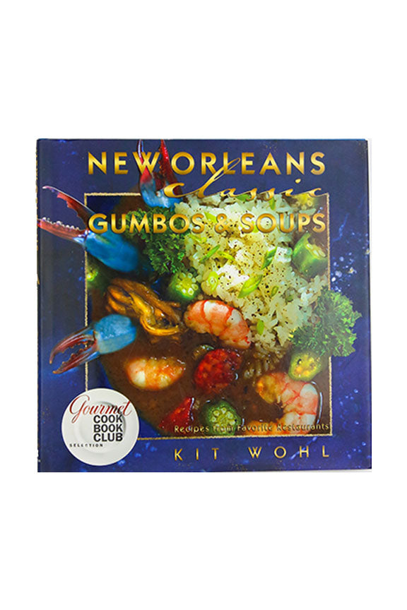 New Orleans Classic Gumbos and Soups (Classic Recipes Series)